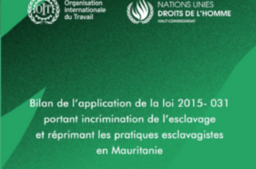 Article : De l’application de la loi sur l’esclavage en Mauritanie, le Haut-commissariat aux droits de l’homme et le Bureau International publient un rapport critique