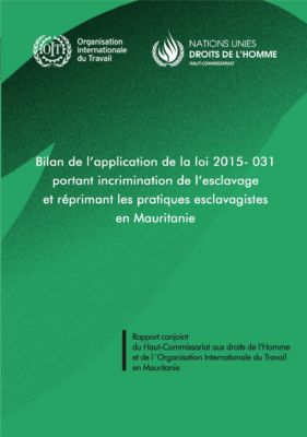 Article : De l’application de la loi sur l’esclavage en Mauritanie, le Haut-commissariat aux droits de l’homme et le Bureau International publient un rapport critique